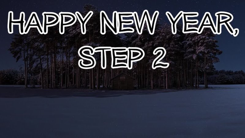 happy new year, step 2