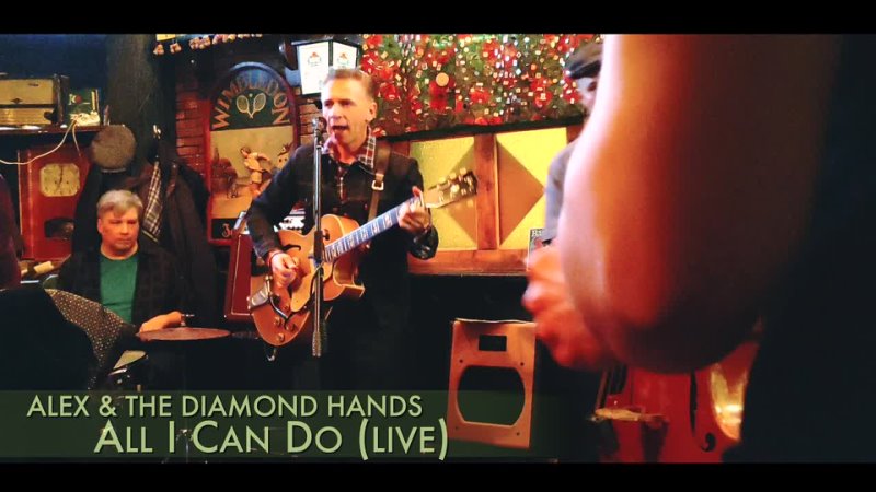 All I Can Do (Live) - Alex & The Diamond Hands