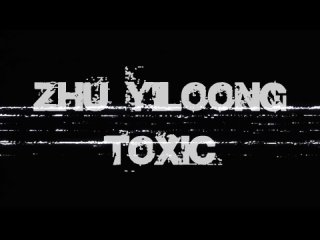 #ZhuYilong TOXIC С Днём святого Валентина