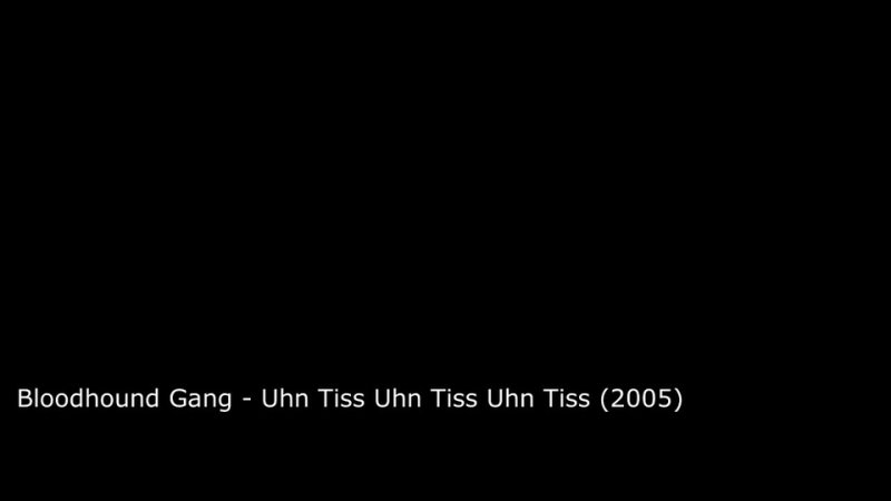 Bloodhound Gang - Uhn Tiss Uhn Tiss Uhn Tiss (2005)