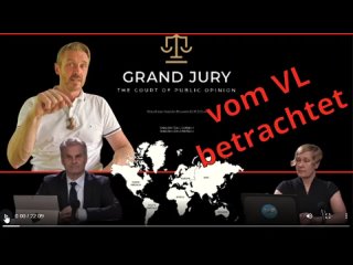Grand Jury RA Fuelmich - kommentiert und laut nachgedacht vom Volkslehrer