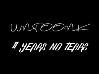 Unfoonk - 11 Years No Tears 2 (Trailer)