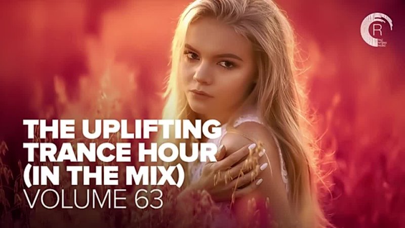 THE UPLIFTING TRANCE HOUR IN THE MIX VOL. 63 [FULL SET]