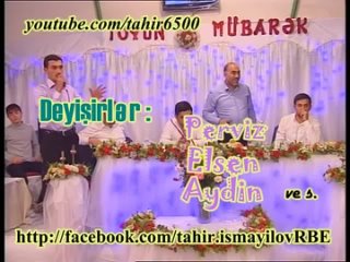 Perviz,,Resad,,Aydin,,(DRUGOY RAZQAVOR,,HOVSAN toyunda)