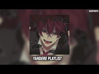 obsessive_yandere playlist
