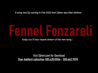 Fennel Fonzareli - New Song release 1/8/22 - Stan Ashford