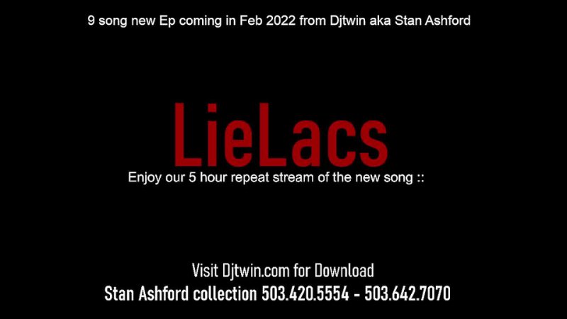 LieLacs - New Song release 1/9/22 - Stan Ashford