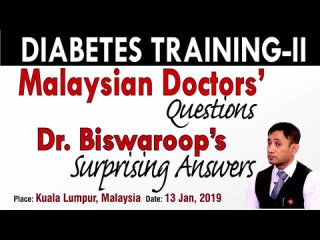 Malaysian Doctors Questions - DR.Biswaroops Surprising Answers [DR.Biswaroop Roy Chowdhury]