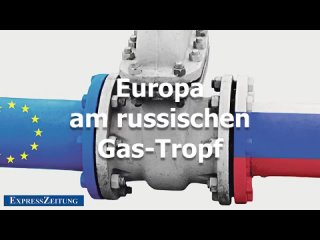 Europa am russischen Gas-Tropf | @ExpressZeitung