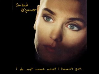Sinéad OConnor __I Do Not Want What I Havent Got _ Full Album HD