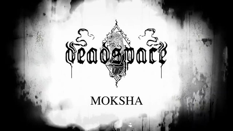 Deadspace Moksha Official Video