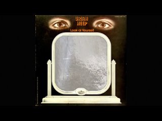 РОК-АРХИВ. Uriah Heep. Look At Yourself (1971)