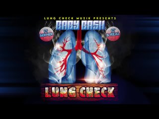 Baby Bash, B-Real, Berner - Lung Check