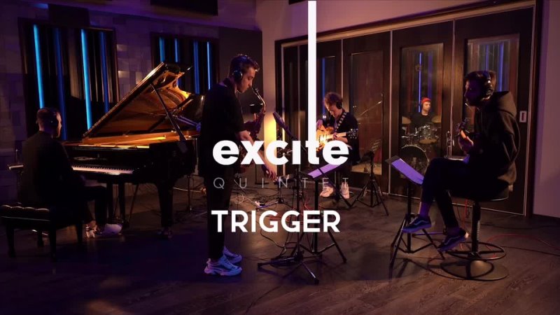 EXCITE QUINTET - «TRIGGER»