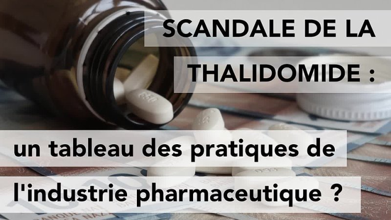 Scandale de la thalidomide un tableau des pratiques de lindustrie