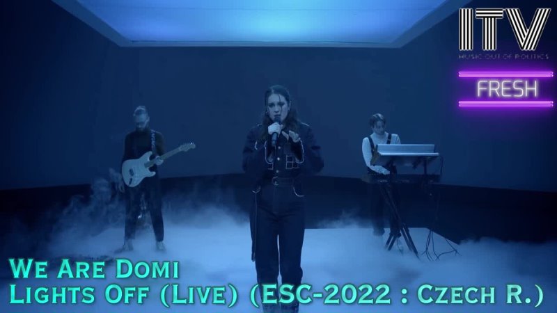 We Are Domi - Lights Off (Live) (ESC-2022 : Czech Republic) 
