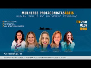 #JornadaAgil731 E449 #PraticasÁgeis #MulheresProtagonistas