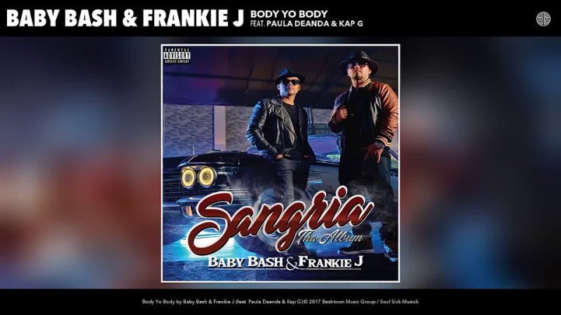 Baby Bash, Frankie J Body Yo Body ( Audio) ft. Paula Deanda, Kap