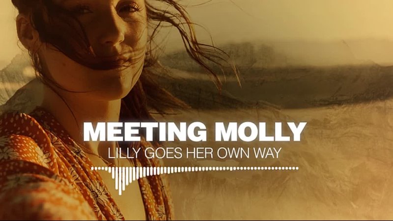 Meeting Molly Lilly Goes Her Own Way Silk