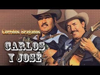 Carlo's Y José. (Norteñas Mexican)