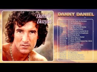 DANNY DANIEL TODOS SUS 20 GRANDES EXITOS INMORTALES - DANNY DANIEL EXITOS SUS MEJORES CANCIONES