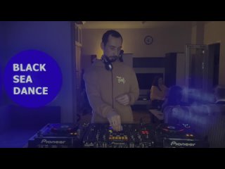 LIVE DJ SET AT BLACK SEA DANCE STREAM