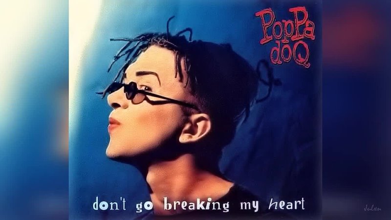 Poppa Doq - Dont Go Breaking My Heart
