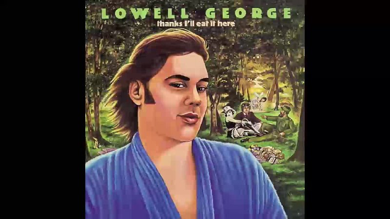 (1979) Lowell George What Do You Want The Girl To