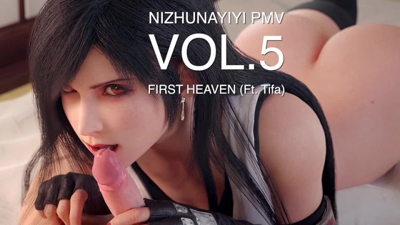 COMP Nizhuanyiyi Vol. 5, First Heaven X Tifa Lockhart HMV, PMV SFM Hentai Porn Compilation ( Final Fantasy,