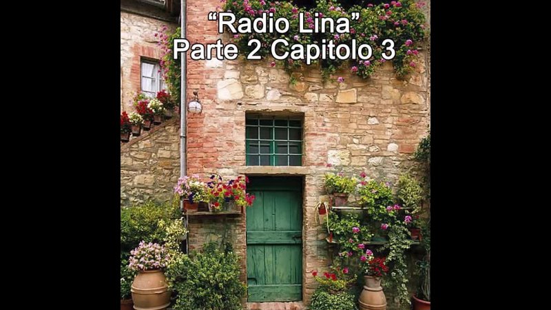 Radio Lina Parte 2 Capitolo