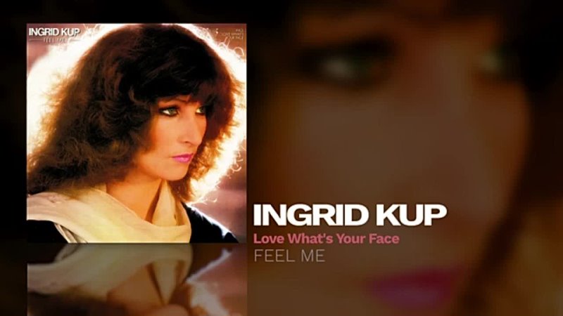 INGRID KUP Love Whats Your Face