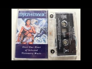 Myth  Magic Over One Hour of Selected Visionary Music - Full Album Cassette Tape Rip-1996