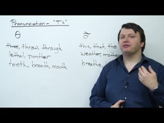 Pronunciation - TH - through, weather, lethal, breath, breathe