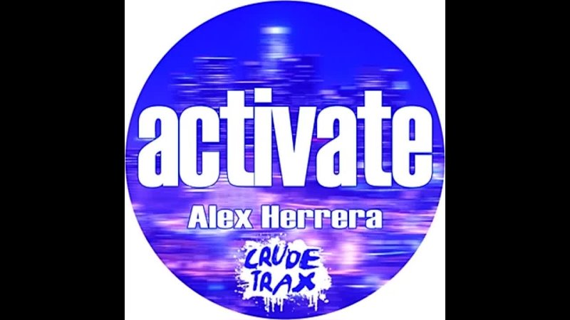 Alex Herrera - Activate