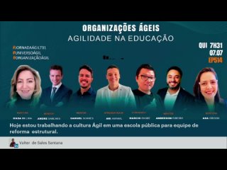 #JornadaAgil731 E 514 #OrganizaçõesÁgeis #agilidade na educação