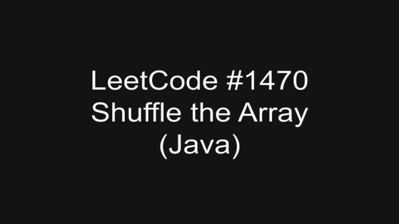 LeetCode #1470 - Shuffle the Array