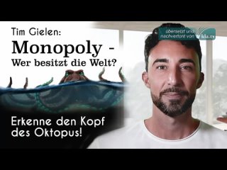 Tim Gielen: Monopoly – Wer besitzt die Welt? Erkenne den Kopf des Oktopus!