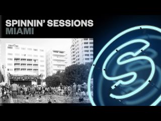 Spinnin' Sessions Radio - Episode #461 | Miami