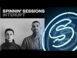 Spinnin' Sessions Radio - Episode #459 | Interupt