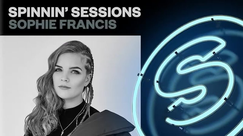 Spinnin' Sessions Radio - Episode #454 | Sophie Francis