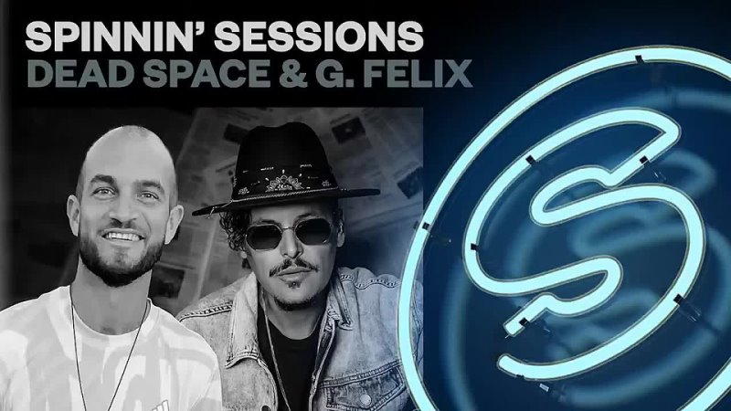 Spinnin' Sessions Radio - Episode #453 | Dead Space & G. Felix