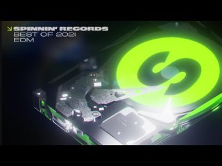 Best of 2021 EDM Party & Festival Music - Spinnin’ Records