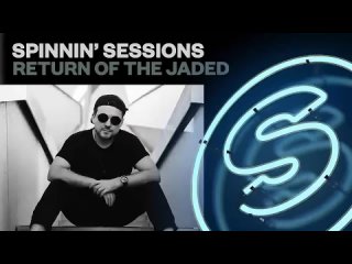 Spinnin' Sessions Radio - Episode #437 | Return of the Jaded