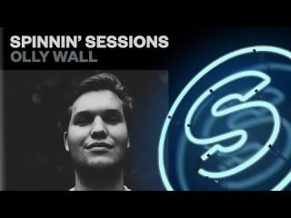 Spinnin' Sessions Radio - Episode #429 | Olly Wall