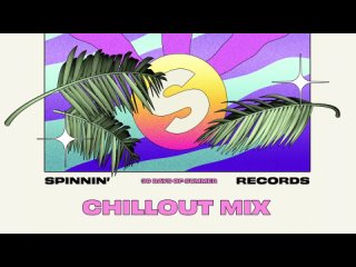 Chillout Mix | Spinnin' 30 Days Of Summer Mixes #014