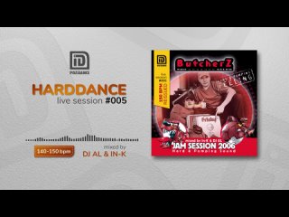 ButcherZ - Hard and Pumping Feeling 2006 (mixed by DJ AL and In-K) :: harddance live session 005