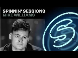 Spinnin' Sessions Radio - Episode #411 | Mike Williams