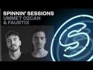 Spinnin' Sessions Radio - Episode #392 | Ummet Ozcan & Faustix
