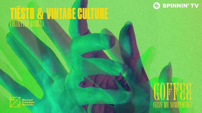 Tiësto Vintage Culture Coffee ( Give Me Something) Quintino Remix ( Official