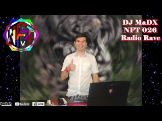 NFT 026 Trance Music Radio Rave by DJ MaDx